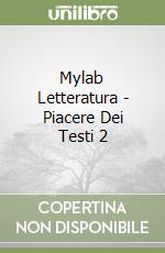 Mylab Letteratura - Piacere Dei Testi 2 libro