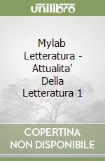 Mylab Letteratura - Attualita' Della Letteratura 1 libro