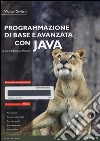 Programmazione di base e avanzata con Java libro