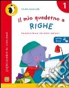 Il mio quaderno a righe. Ediz. blu. Per la Scuola elementare libro