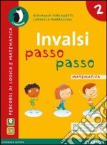 INVALSI passo passo. Matematica. Per la Scuola elementare. Vol. 2 libro