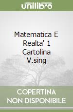 Matematica E Realta' 1 Cartolina V.sing libro