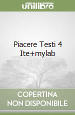 Piacere Testi 4 Ite+mylab libro
