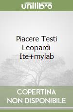Piacere Testi Leopardi Ite+mylab