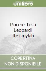 Piacere Testi Leopardi Ite+mylab libro