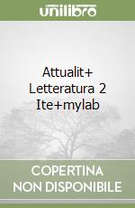 Attualit+ Letteratura 2 Ite+mylab libro