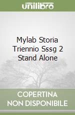 Mylab Storia Triennio Sssg 2 Stand Alone libro