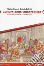 Cultura della vulnerabilità. L'homelessness e i suoi territori libro