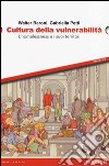 Cultura della vulnerabilità. L'homelessness e i suoi territori libro