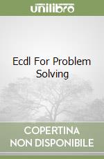 Ecdl For Problem Solving libro