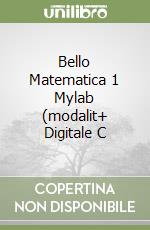 Bello Matematica 1 Mylab (modalit+ Digitale C