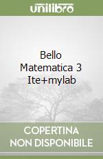 Bello Matematica 3 Ite+mylab libro