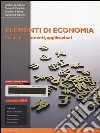 Elementi di economia. Principi, strumenti e applicazioni. Ediz. mylab. Con aggiornamento online. Con e-book libro