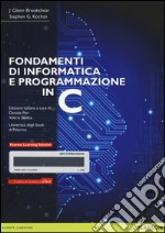 Fondamenti di informatica e programmazione in C. Con e-text. Con espansione online libro