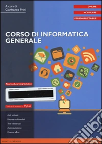 Corso di informatica generale. Ediz. mylab. Con aggiornamento online. Con e-book libro