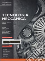 Tecnologia meccanica. Ediz. mylab. Con e-text. Con espansione online libro