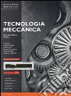 Tecnologia meccanica. Ediz. mylab. Con e-text. Con espansione online libro di Kalpakjian Serope Schmid Steven R.