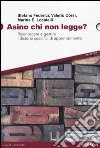 Asino chi non legge? Riconoscere e gestire i disturbi specifici di apprendimento libro