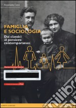 Famiglia e sociologia. Dai classici al pensiero contemporaneo. Con eText. Con espansione online libro