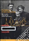 Famiglia e sociologia. Dai classici al pensiero contemporaneo. Con eText. Con espansione online libro di Censi Antonietta