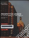 Prospettive urbane. Un approccio sociologico e multidisciplinare. Con eText. Con espansione online libro