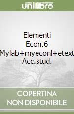 Elementi Econ.6 Mylab+myeconl+etext Acc.stud. libro