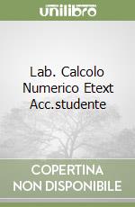 Lab. Calcolo Numerico Etext Acc.studente libro