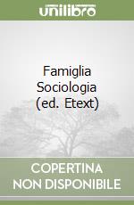 Famiglia Sociologia (ed. Etext) libro