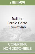 Italiano Parole Corso Ite+mylab libro