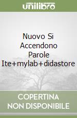 Nuovo Si Accendono Parole Ite+mylab+didastore libro