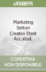 Marketing Settori Creativi Etext Acc.stud. libro