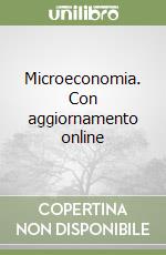 Microeconomia. Con aggiornamento online libro