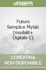 Futuro Semplice Mylab (modalit+ Digitale C)