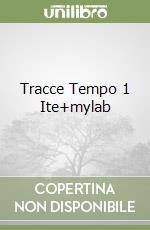 Tracce Tempo 1 Ite+mylab libro