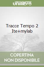 Tracce Tempo 2 Ite+mylab libro
