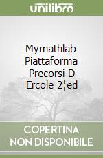 Mymathlab Piattaforma Precorsi D Ercole 2¦ed libro