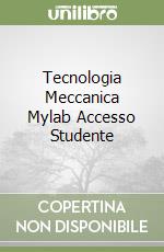 Tecnologia Meccanica Mylab Accesso Studente libro