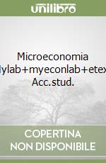 Microeconomia Mylab+myeconlab+etext Acc.stud. libro