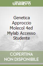 Genetica Approccio Molecol 4ed Mylab Accesso Studente libro