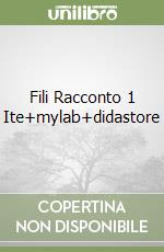Fili Racconto 1 Ite+mylab+didastore libro