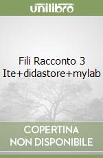 Fili Racconto 3 Ite+didastore+mylab libro
