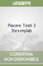 Piacere Testi 3 Ite+mylab