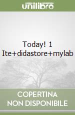 Today! 1 Ite+didastore+mylab