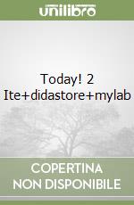 Today! 2 Ite+didastore+mylab libro