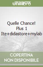 Quelle Chance! Plus 1 Ite+didastore+mylab
