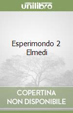 Esperimondo 2 Elmedi libro