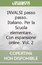 INVALSI passo passo. Italiano. Per la Scuola elementare. Con espansione online. Vol. 2 libro