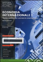 Economia internazionale. Ediz. mylab. Con aggiornamento online. Con e-book. Vol. 1: Teoria e politica del commercio internazionale libro