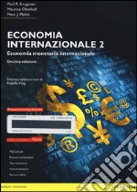 Economia internazionale. Ediz. mylab. Con aggiornamento online. Con e-book. Vol. 2: Economia monetaria internazionale libro