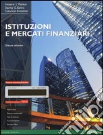 Istituzioni e mercati finanziari. Ediz. Mylab. Con Contenuto digitale per download e accesso on line libro